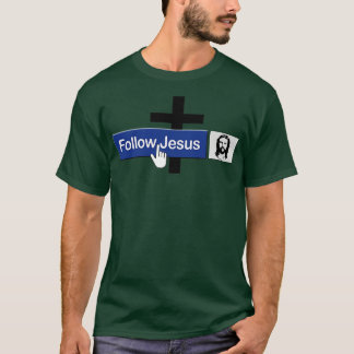 Christian Följ Jesus Funny Faith Friend i Jesus T Shirt