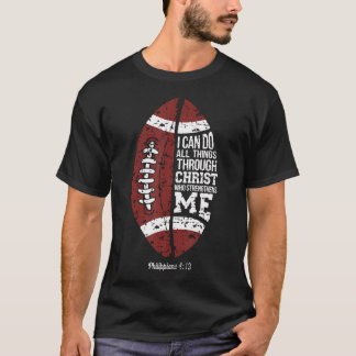 Christian Football I Can Do All Things Religious F T Shirt