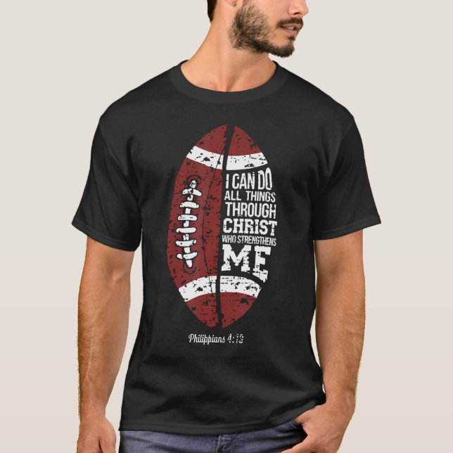 Christian Football I Can Do All Things Religious F T Shirt (Framsida)