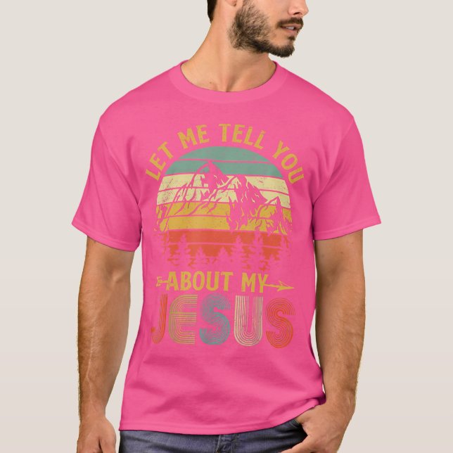 Christian Gift, låt mig berätta om min Jesus T Shirt (Framsida)