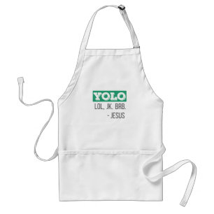 Christian Gift YOLO LOL JK BRB Jesus Gift Förkläde