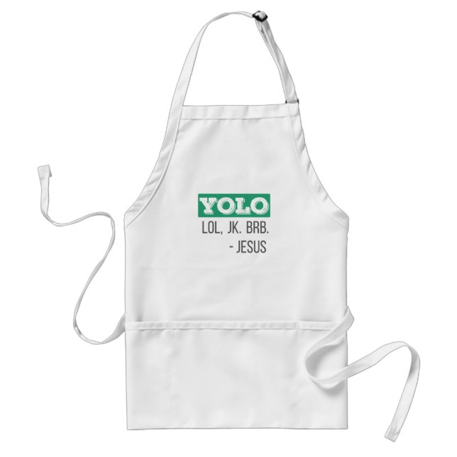 Christian Gift YOLO LOL JK BRB Jesus Gift Förkläde (Framsidan)