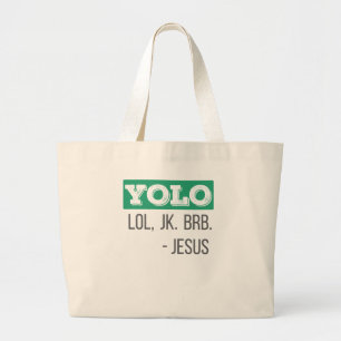 Christian Gift YOLO LOL JK BRB Jesus Gift Jumbo Tygkasse