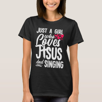 Christian Girl som Kärlek Jesus och singing Funny T Shirt