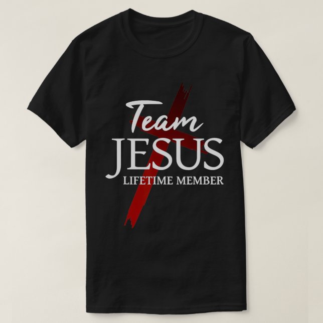 Christian God Faith Life Member Team Jesus T Shirt (Design framsida)