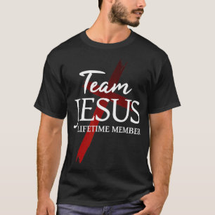 Christian God Faith Life Member Team Jesus T Shirt