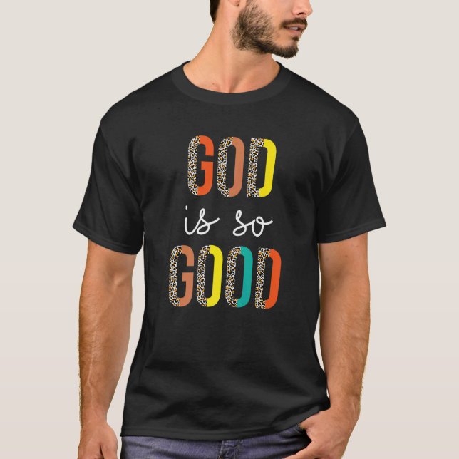 Christian God Is So Good   T Shirt (Framsida)