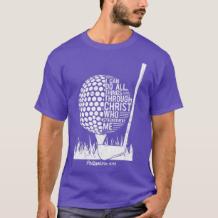 Christian Golf Plyer, jag kan göra allt som filipp T Shirt