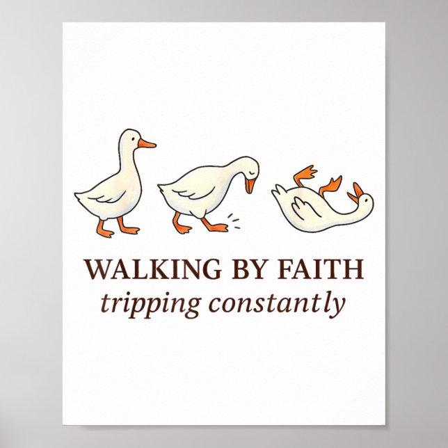 Christian Goose Walking By Faith Tripng Constantly Poster (Framsidan)