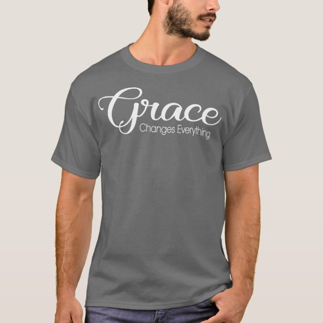 Christian Grace ändrar allt kristendom T Shirt (Framsida)