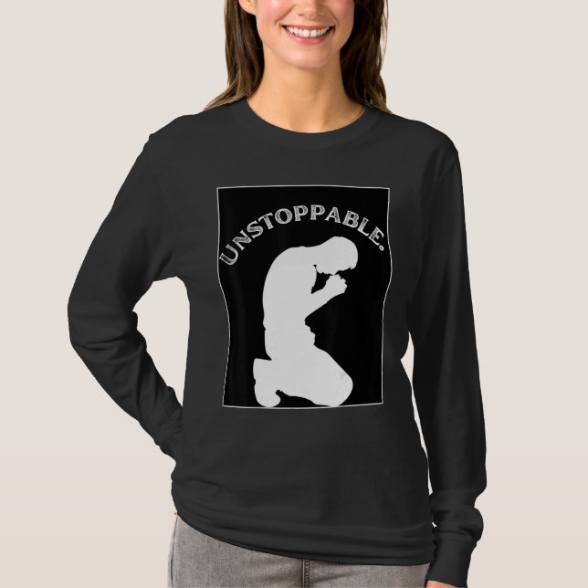 Christian Graphic Prayer Motivation Unstoppable T Shirt (Framsida)