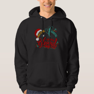 Christian GRATEFUL THANKFUL BLESSED-jul Hoodie