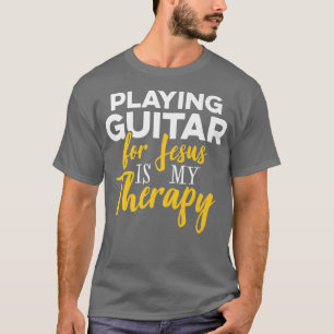 Christian Guitarist Church Worship Guitar Player15 T Shirt