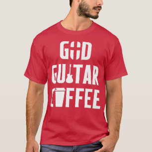 Christian Guitarist God Coffee Church, gudship Gui T Shirt