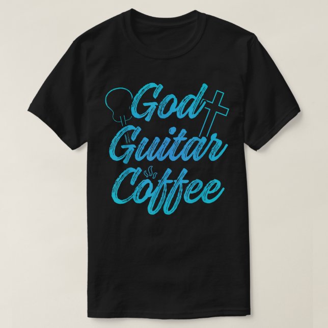 Christian Guitarist God Coffee Church, gudship Gui T Shirt (Design framsida)
