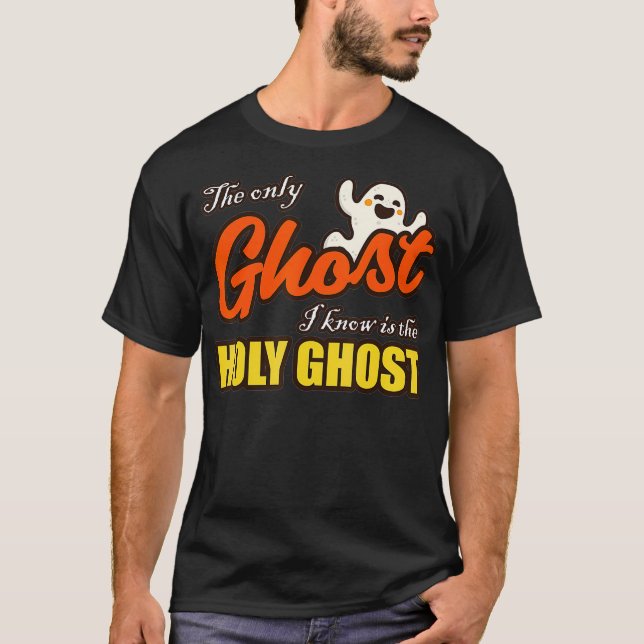 Christian Halloween The Only Ghost I Know Is The H T Shirt (Framsida)