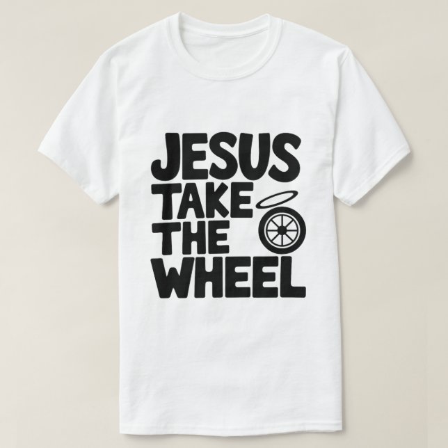 Christian Humor - Jesus tar hjulet T Shirt (Design framsida)