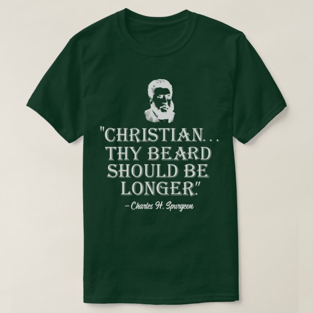 Christian Hy Beard borde vara längre Spurgeon T Shirt (Design framsida)