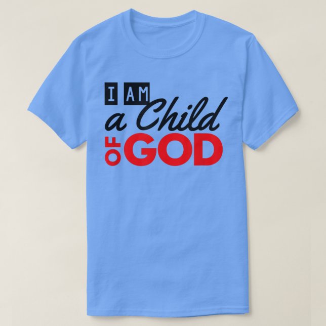 Christian I Am a Child of God  T Shirt (Design framsida)