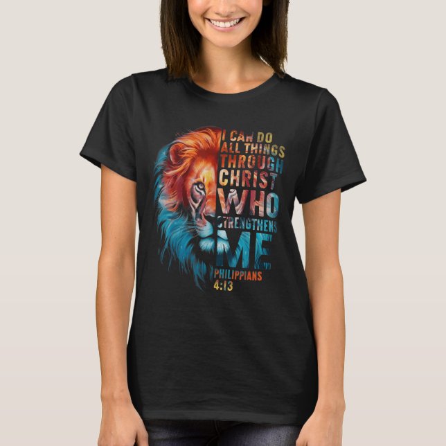 Christian I Can Do All Thing Through Christ Lion F T Shirt (Framsida)