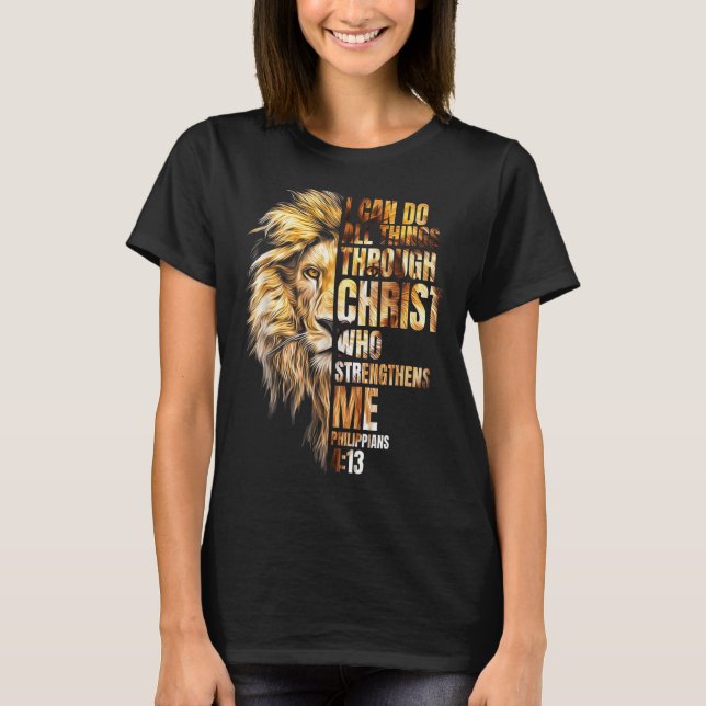 Christian I Can Do All Things Through Christ Lion  T Shirt (Framsida)