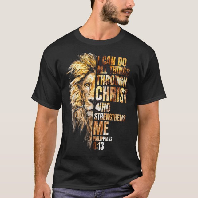Christian I Can Do All Things Through Christ Lion  T Shirt (Framsida)