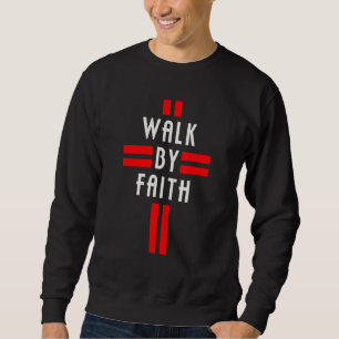 Christian I Walk by Faith, inte vid synen... Lång Ärmad Tröja