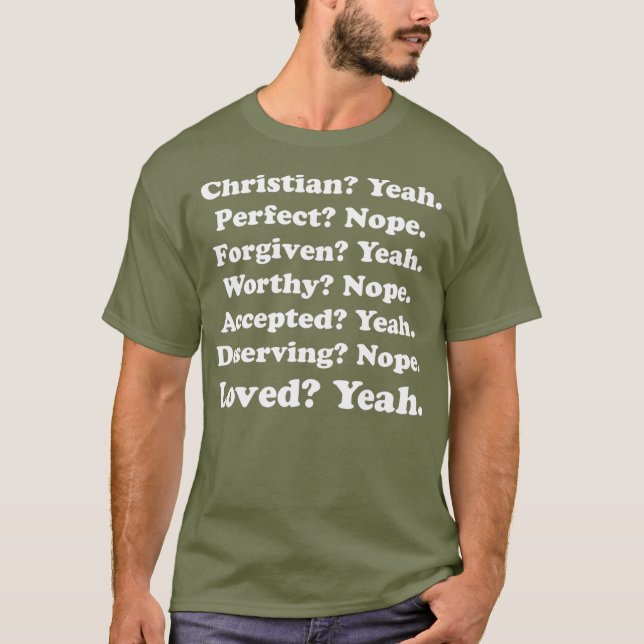 Christian ja Perfekt Nope Foviven Ja Worthy T Shirt (Framsida)