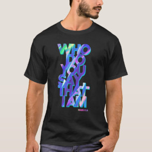 Christian Jesus citat som säger att jag är T Shirt