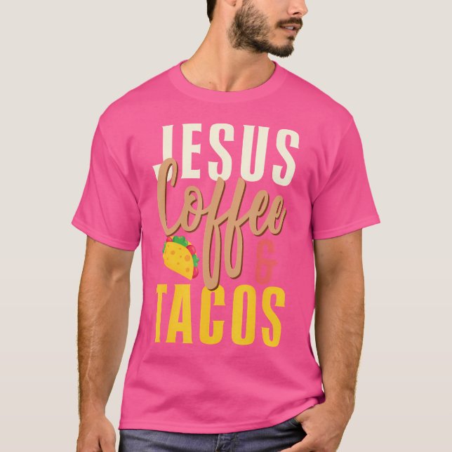 Christian Jesus Coffee Tacos T Shirt (Framsida)