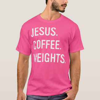Christian Jesus Coffee Weights Gym Workout T Shirt