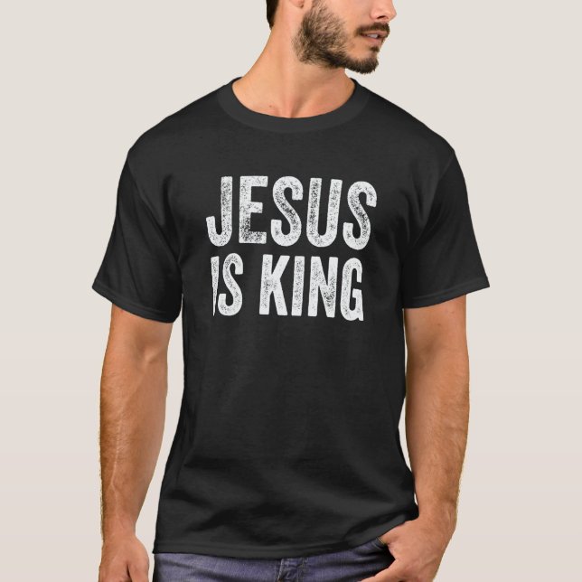 Christian Jesus is King Christ God Religious Bible T Shirt (Framsida)