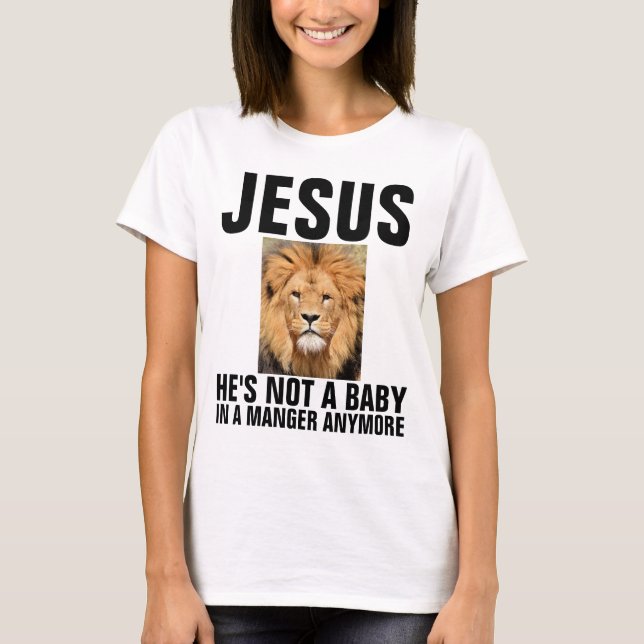 Christian JESUS (LEJON) ÄR INTE EN BABY ANYMORE T-shirt (Framsida)