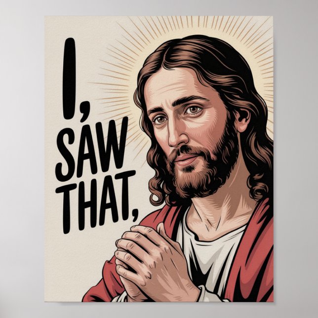 Christian Jesus Meme | Humous Jesus, jag såg det Poster (Framsidan)