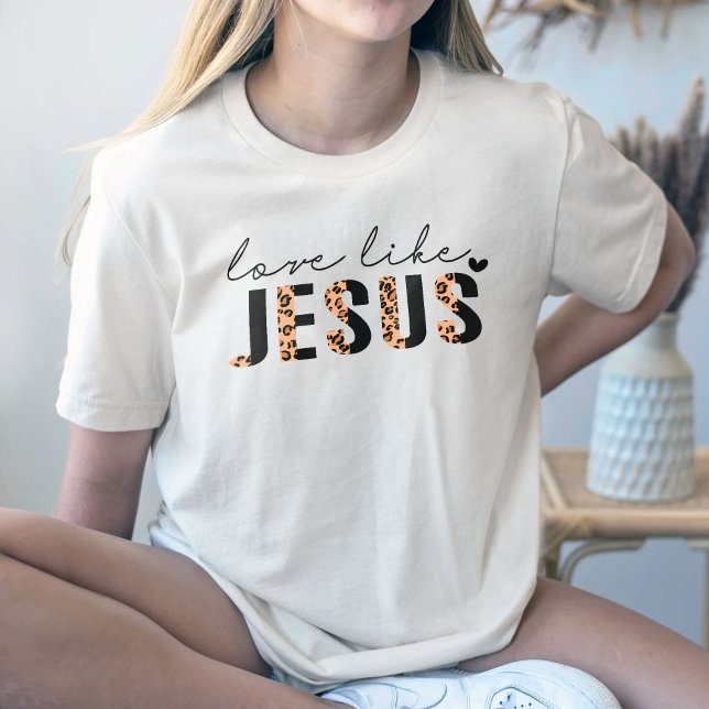 Christian Jesus Shirt, Kärlek som Jesus T-Shirt (Skapare uppladdad)