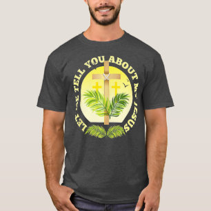 Christian Kor låt mig berätta om min Jesus Rel T Shirt