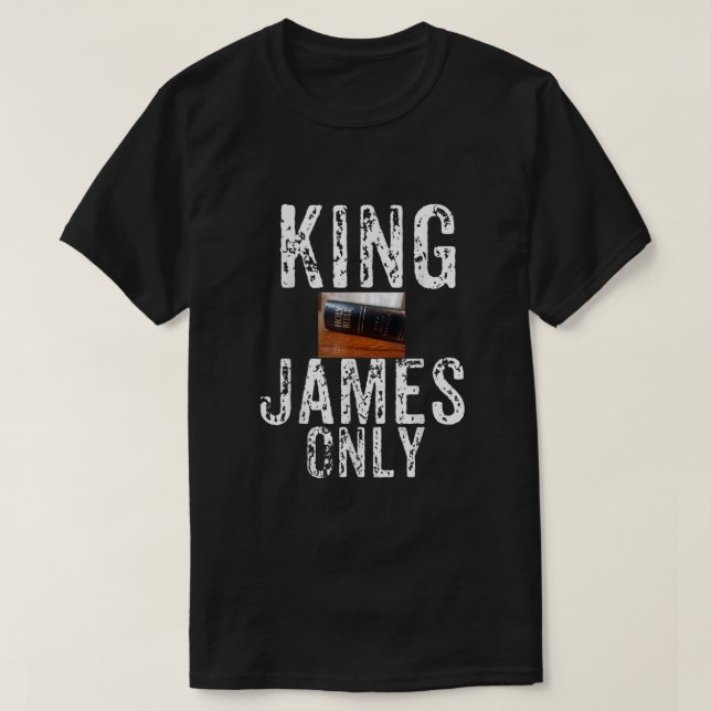 Christian Kung James Endast Bible1268 T Shirt (Design framsida)
