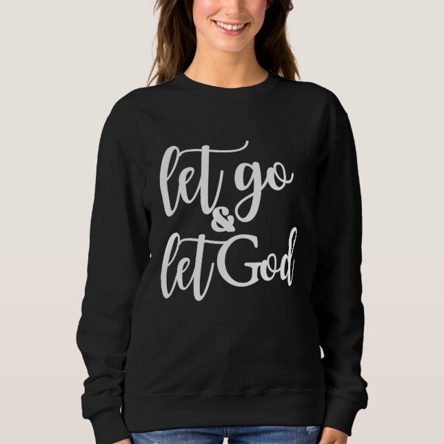 Christian Let Go and Let God T Shirt (Framsida)