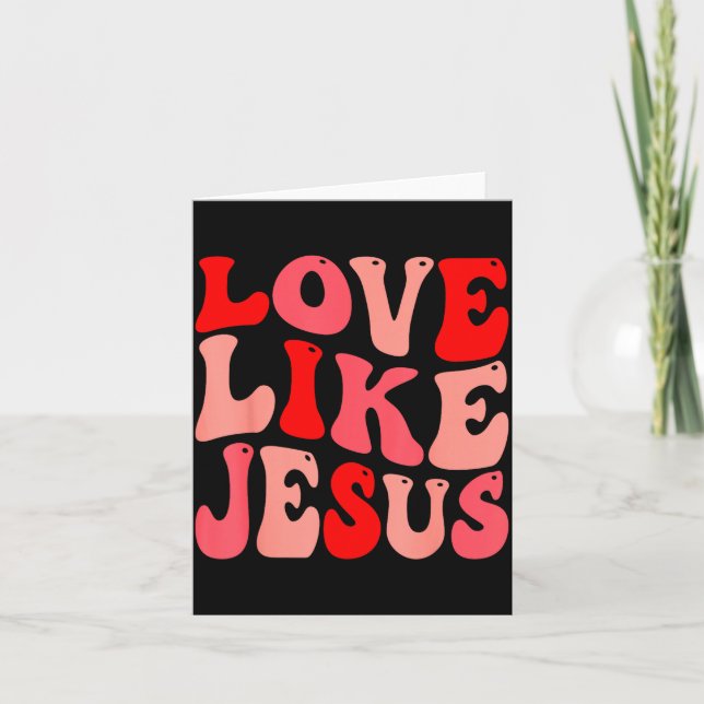 Christian Love Like Jesus Valentine Small  Kort (Framsida)