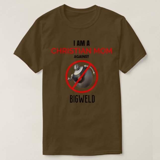 Christian Mamma mot Bigweld T Shirt (Design framsida)