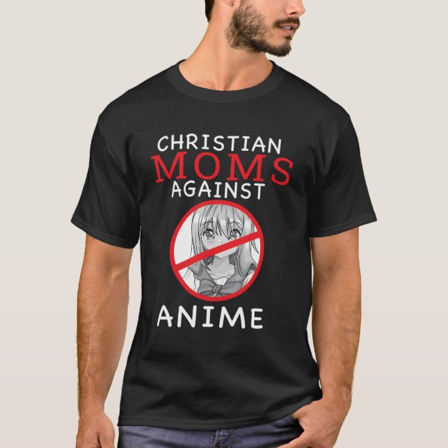 Christian Mammor Against Anime T Shirt (Framsida)