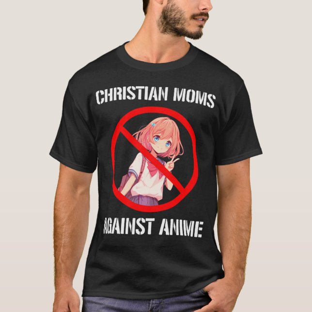 Christian Mammor Against Anime T Shirt (Framsida)