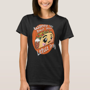 Christian Mark Wanna Taco Bout Jesus Lettuce Pray T Shirt