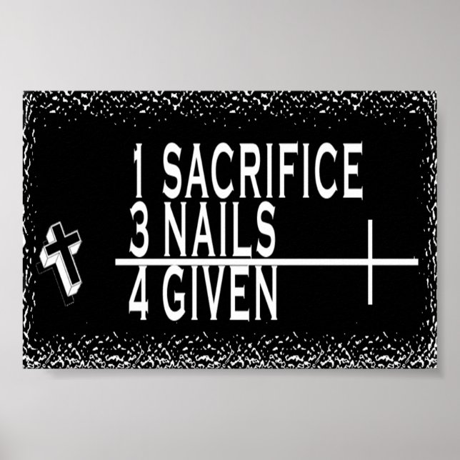 CHRISTIAN MATH 1+3=4 1SACRIFICE + 3NAGEL = 4GIVEN POSTER (Framsidan)