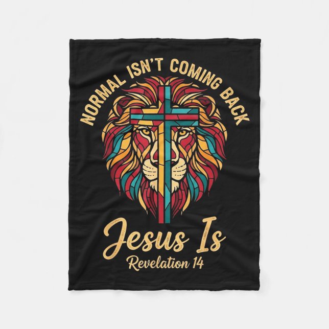 Christian Mosaic Normal Isn't Coming Back Jesus Is Fleecefilt (Framsidan)
