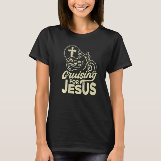 Christian Motorcle Biker Cruising For Jesus Fait T Shirt (Framsida)