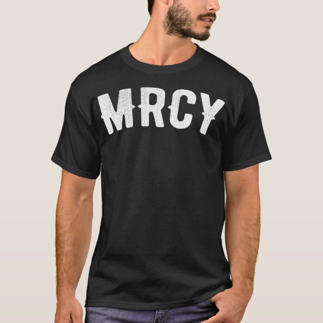 Christian Mrcy Christs Mercy och Kärlek T Shirt (Framsida)