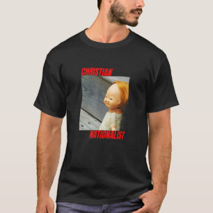 Christian Nationalist Konservativ Christian Scary T Shirt