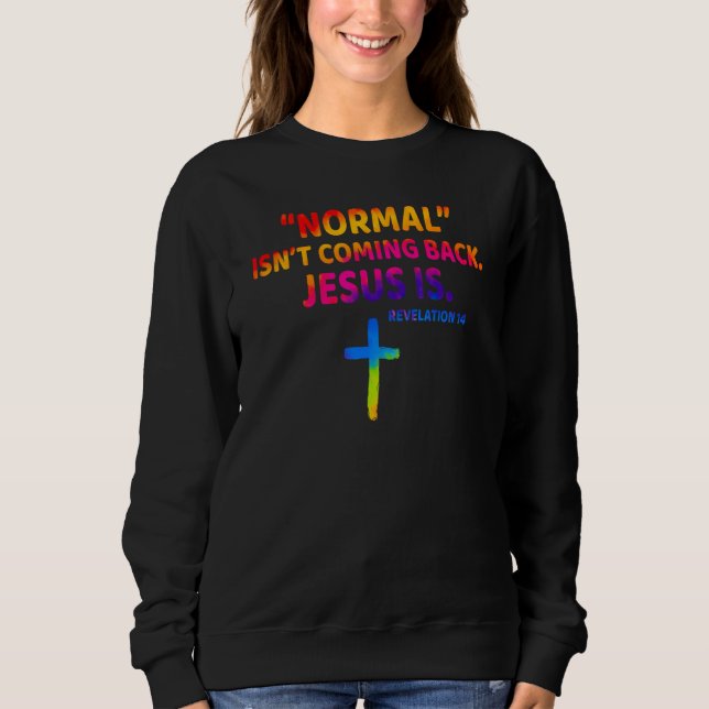 Christian Normal Isn t Coming Back Jesus Is T Shirt (Framsida)