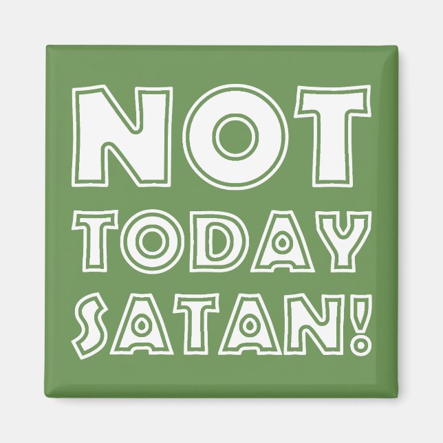 Christian Not Today Satan Magnet (Framsidan)